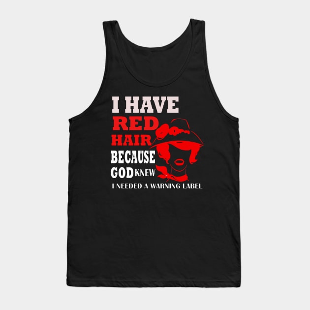 I HAVE RED HAIR Tank Top by AdeShirts